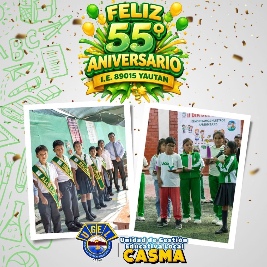 ¡FELIZ 55° ANIVERSARIO I.E. 89015 YAUTÁN! 89015 yautan